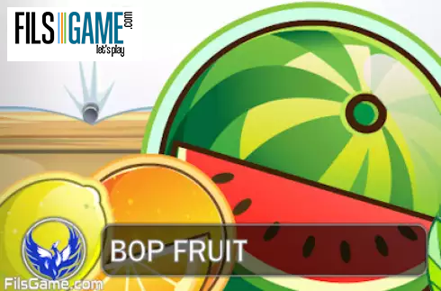 Bop Fruit